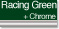 Racing Green + Chrome