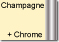 Champagne + Chrome