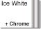 Ice White + Chrome