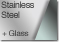 Stainless and Glass